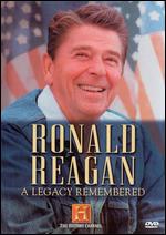 Ronald Reagan: A Legacy Remembered - 