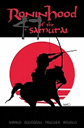 Ronin Hood of the 47 Samurai