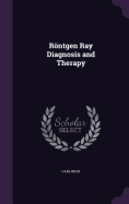 Rontgen Ray Diagnosis and Therapy