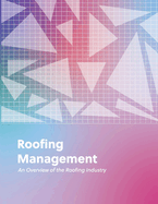 Roofing Management: An Overview of the Roofing Industry