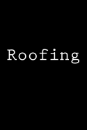 Roofing: Notebook