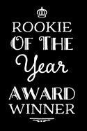 Rookie of the Year Award Winner: 110-Page Blank Lined Journal Funny Office Award Great for Coworker, Boss, Manager, Employee Gag Gift Idea