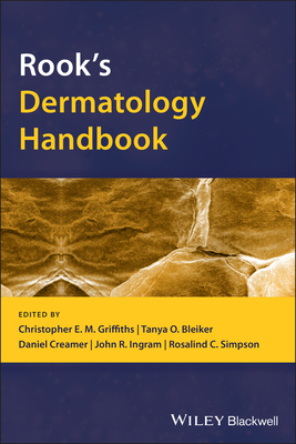 Rook's Dermatology Handbook - Griffiths, Christopher E. M. (Editor), and Bleiker, Tanya O. (Editor), and Creamer, Daniel (Editor)