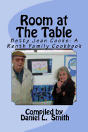 Room at the Table: Betty Jean Cooks: A Renth Family Cookbook