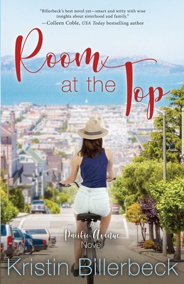 Room at the Top: A Pacific Avenue Series Novel - Billerbeck, Kristin