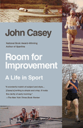 Room for Improvement: A Life in Sport
