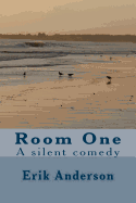 Room One: A silent comedy