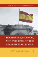 Roosevelt, Franco, and the End of the Second World War