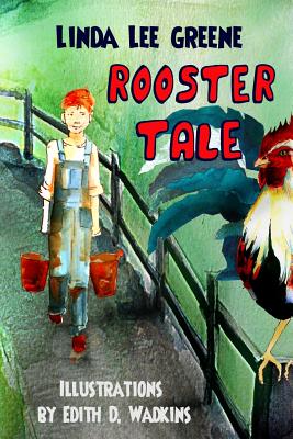 Rooster Tale - Greene, Linda Lee