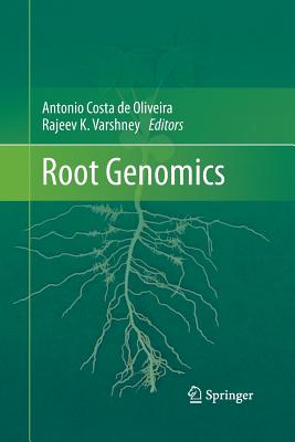 Root Genomics - Costa De Oliveira, Antonio (Editor), and Varshney, Rajeev (Editor)