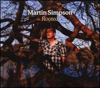 Rooted - Martin Simpson