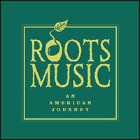 Roots Music: An American Journey - Various Artists