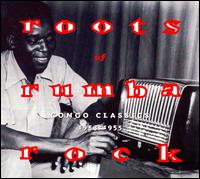 Roots of Rumba Rock: Congo Classics - Various Artists