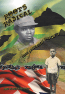 Roots Radical: That Jamaican Son of a ...