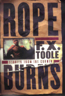 Rope Burns: Stories from the Corner - Toole, F X