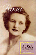 Rosa Biography of Rosa Townsend - Hackner, Beryl