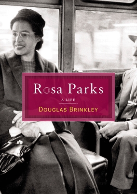 Rosa Parks: A Life - Brinkley, Douglas G