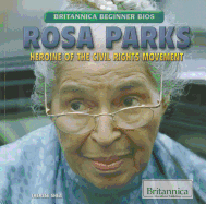 Rosa Parks: Heroine of the Civil Rights Movement