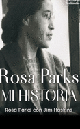 Rosa Parks: Mi Historia