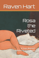 Rosa the Riveted: A Trans Woman's Adventures in Cuckoldry