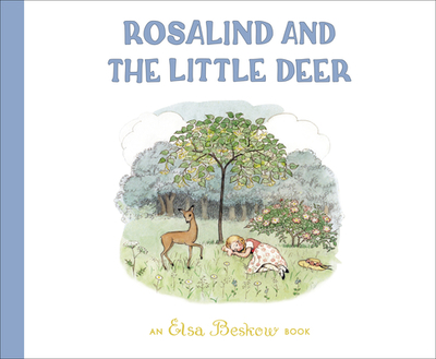 Rosalind and the Little Deer - Beskow, Elsa, and Turner, Kristina (Translated by)