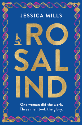 Rosalind: 'Excellent' the Times - Mills, Jessica