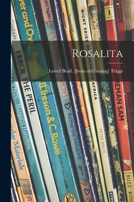 Rosalita - Triggs, Lovell Beall