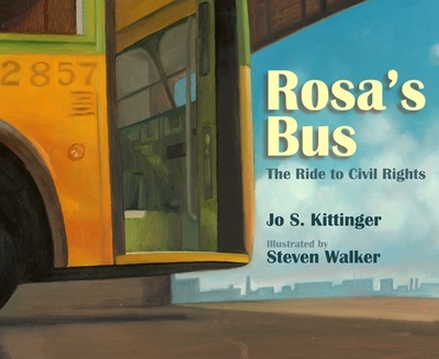 Rosa's Bus: The Ride to Civil Rights - Kittinger, Jo S