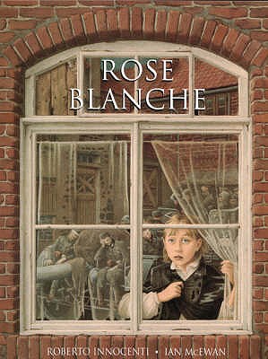 Rose Blanche - McEwan, Ian
