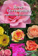 Rose Ceremonies: A Journey into Consciousness