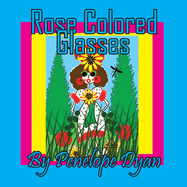 Rose Colored Glasses