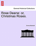 Rose Deane: Or, Christmas Roses.