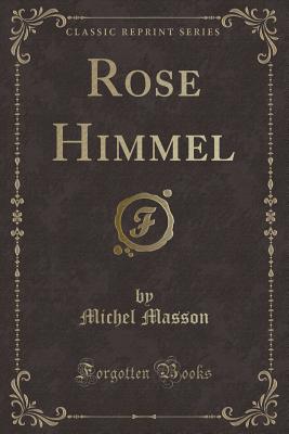 Rose Himmel (Classic Reprint) - Masson, Michel