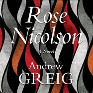 Rose Nicolson: a vivid and passionate tale of 16th Century Scotland