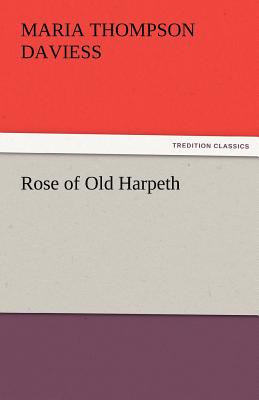 Rose of Old Harpeth - Daviess, Maria Thompson