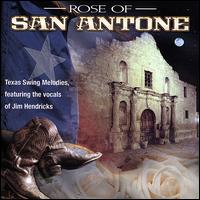Rose of San Antone - Jim Hendricks