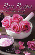 Rose Recipes from Olden Times