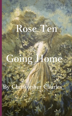 Rose Ten: Going Home - Charles, Christopher