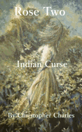 Rose Two: Indian Curse