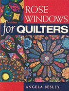 Rose Windows for Quilters