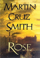 Rose - Smith, Martin Cruz