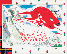 Rosebud and Red Flannel