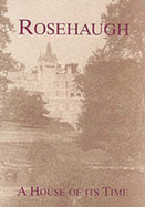 Rosehaugh: A House of Its Time