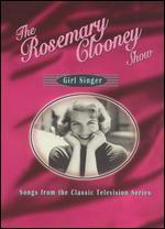 Rosemary Clooney: Girl Singer - Songs From the Classic Television Series
