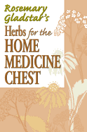 Rosemary Gladstar's Herbs for the Home Medicine Chest