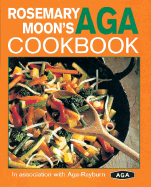 Rosemary Moon's Aga Cookbook