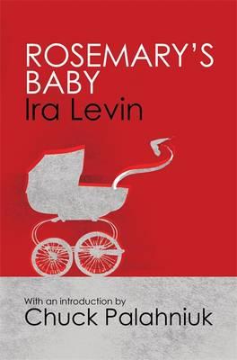 Rosemary's Baby: Introduction by Chuck Palanhiuk - Levin, Ira