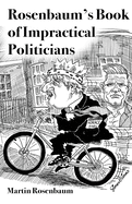 Rosenbaum's Book of Impractical Politicians