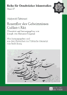 Rosenflor des Geheimnisses Gulsan-i R z: Uebersetzt und herausgegeben von Joseph von Hammer-Purgstall. Neu herausgegeben und aus dem Persischen ins Tuerkische uebersetzt von Fatih Ermi