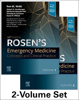 Rosen's Emergency Medicine: Concepts and Clinical Practice: 2-Volume Set - Walls, Ron, MD, and Hockberger, Robert, MD, and Gausche-Hill, Marianne, MD, Facep, Faap